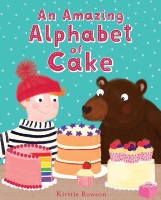 An Amazing Alphabet of Cake, Paperback / softback Book