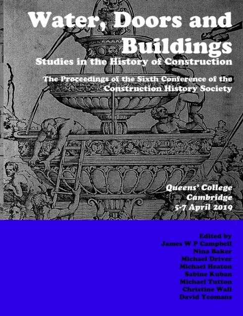 Water, Doors and Buildings : Studies in the History of Construction, Paperback / softback Book