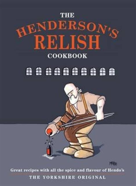The Henderson's Relish Cookbook, Paperback / softback Book