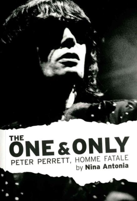 One & Only, The: Peter Perrett, Homme Fatale, Paperback / softback Book