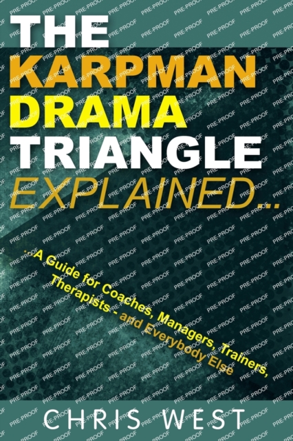The Karpman Drama Triangle Explained, Paperback / softback Book