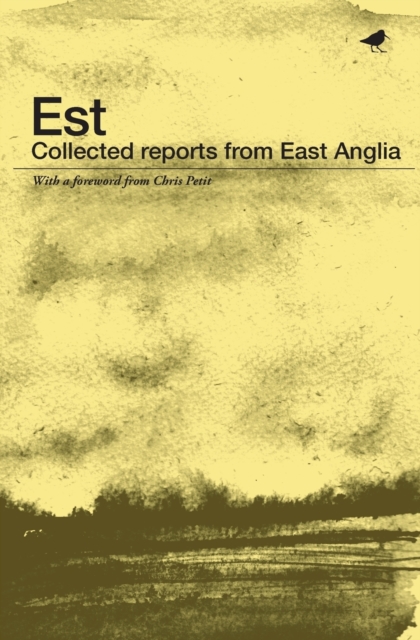 Est : Collected Reports from East Anglia, Paperback / softback Book
