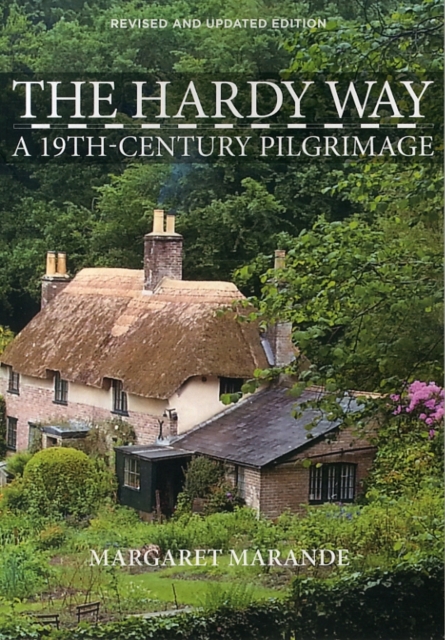 The Hardy Way : A 19th Century Pilgrimage, Paperback / softback Book