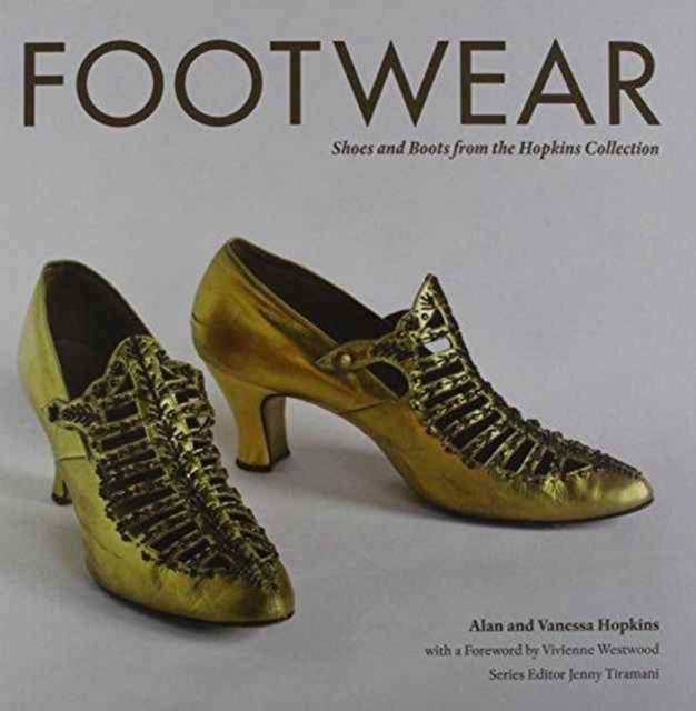 Footwear : Shoes and Boots from the Hopkins Collection c. 1730 - 1950, Hardback Book