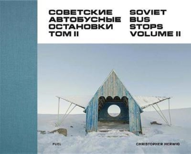 Soviet Bus Stops Volume II, Hardback Book