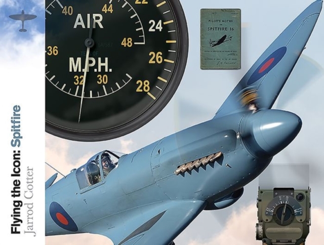 Flying the Icon: Spitfire, Hardback Book