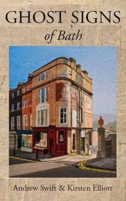Ghost Signs of Bath, Paperback / softback Book