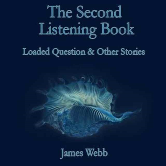 The Second Listening Book : Loaded Question & Other Stories, Paperback / softback Book