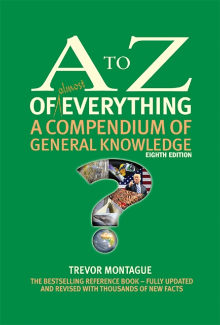 The A to Z of almost Everything : A Compendium of General Knowledge, Hardback Book