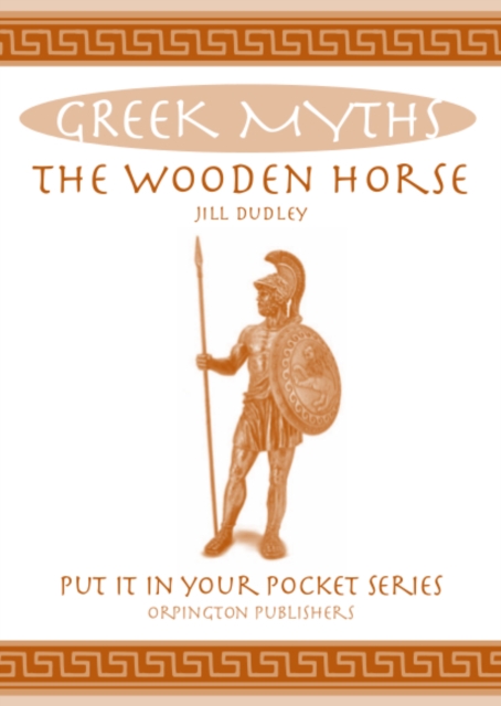 The Wooden Horse : Greek Myths, Paperback / softback Book