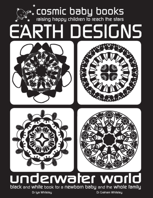 EARTH DESIGNS: UNDERWATER WORLD: Black and White Book for a Newborn and Baby and the Whole Family, Paperback / softback Book