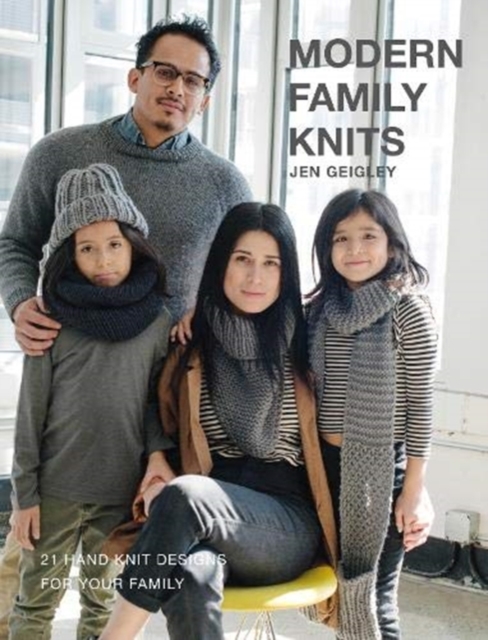 MODERN FAMILY KNITS : 21 HAND KNIT DESIGNS FOR YOUR FAMILY, Paperback / softback Book