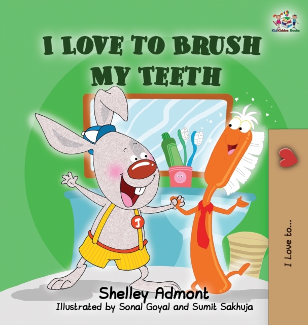 I Love to Brush My Teeth : Children's Bedtime Story, Hardback Book