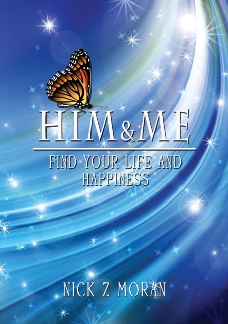 Him & Me : Find Your Life & Happiness, Paperback / softback Book
