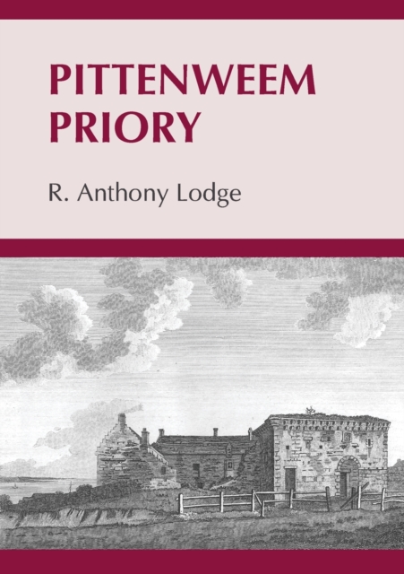 Pittenweem Priory, Paperback / softback Book