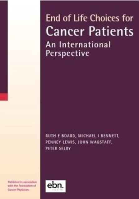 End of Life Choices for Cancer Patients : An International Perspective, Paperback / softback Book