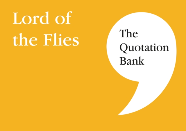 The Quotation Bank : Lord of the Flies GCSE Revision and Study Guide for English Literature 9-1, Paperback / softback Book