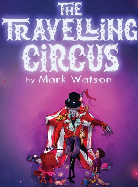 The Traveling Circus, Hardback Book