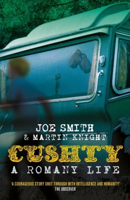 Cushty : A Romany Life, Paperback / softback Book