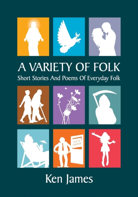 A Variety of Folk : A Compilation of Short Stories and Poems, Paperback / softback Book