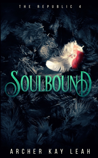 Soulbound (The Republic Book 4), Paperback / softback Book
