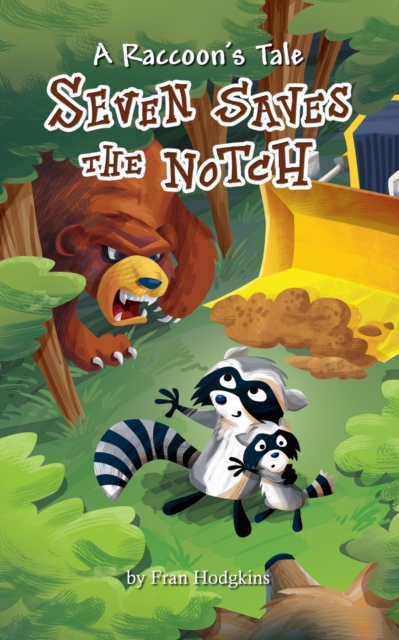 A Raccoon's Tale : Seven Saves the Notch, Paperback / softback Book