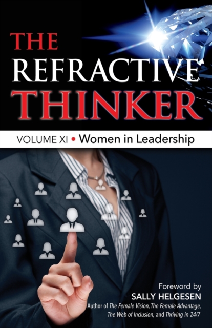The Refractive Thinker(r) : Vol XI: Women in Leadership, Paperback / softback Book