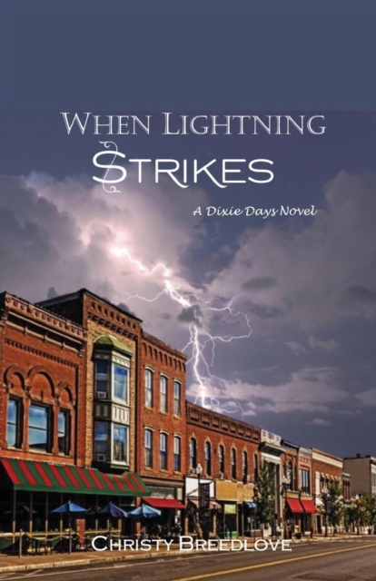When Lightning Strikes : A Dixie Days Novel, Paperback / softback Book