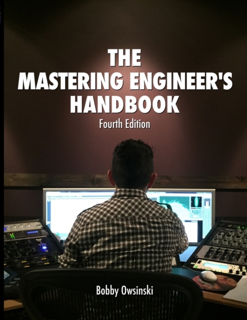 The 4th Edition Mastering Engineer's Handbook, Paperback / softback Book