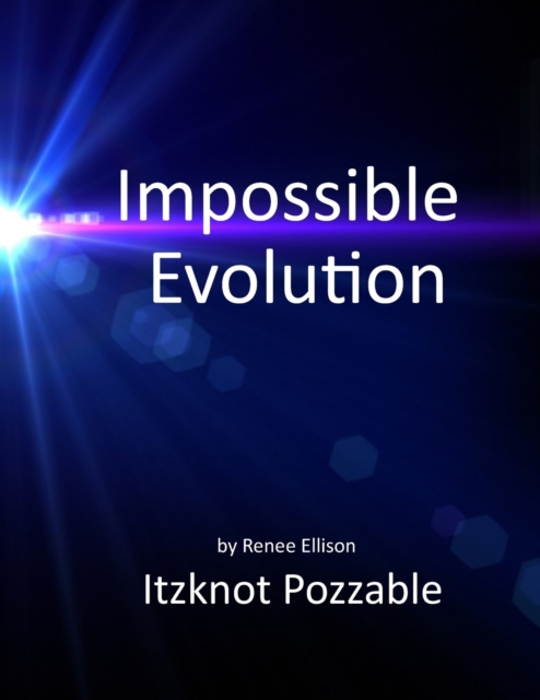 Impossible evolution : A few problems with the theory of evolution, Paperback / softback Book