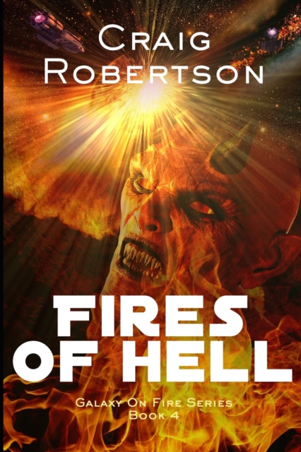 The Fires Of Hell : Galaxy On Fire, Book 4, Paperback / softback Book