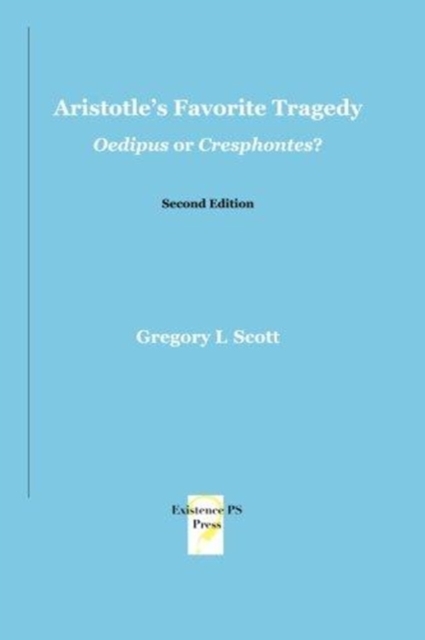 Aristotle's Favorite Tragedy : Oedipus or Cresphontes?, Paperback / softback Book