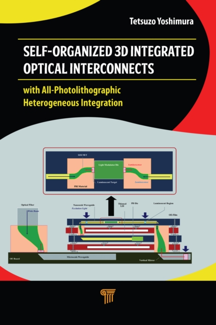 Self-Organized 3D Integrated Optical Interconnects : with All-Photolithographic Heterogeneous Integration, EPUB eBook