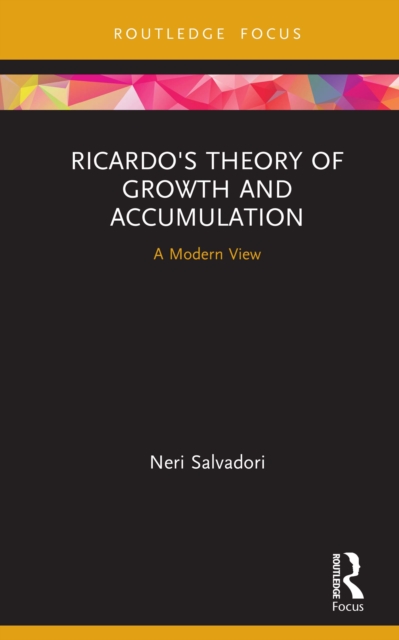 Ricardo's Theory of Growth and Accumulation : A Modern View, PDF eBook