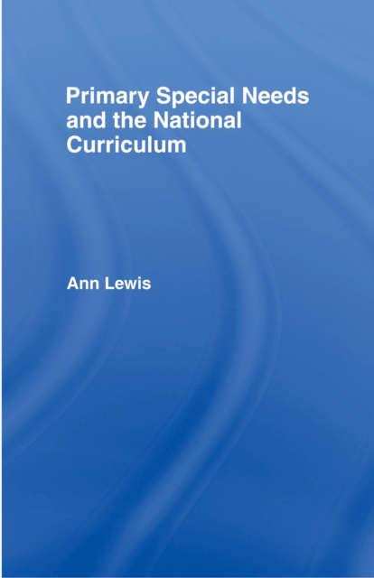 Primary Special Needs and the National Curriculum, EPUB eBook
