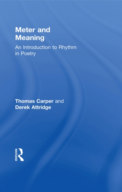Meter and Meaning : An Introduction to Rhythm in Poetry, EPUB eBook