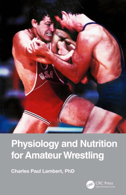 Physiology and Nutrition for Amateur Wrestling, PDF eBook