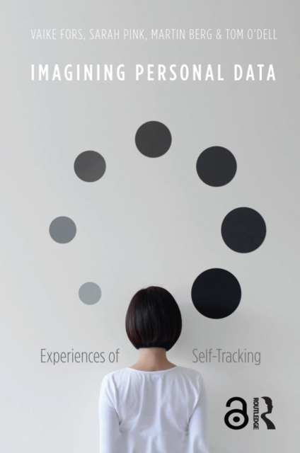 Imagining Personal Data : Experiences of Self-Tracking, PDF eBook