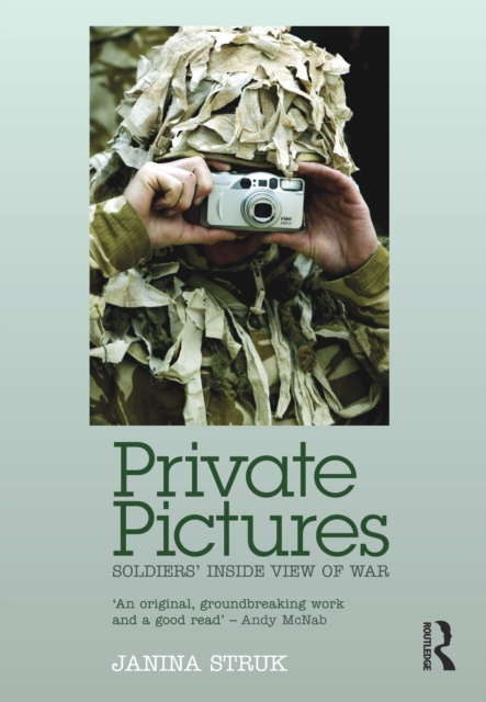 Private Pictures : Soldiers' Inside View of War, PDF eBook