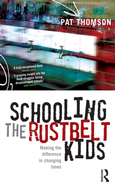 Schooling the Rustbelt Kids : Making the difference in changing times, EPUB eBook