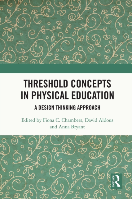 Threshold Concepts in Physical Education : A Design Thinking Approach, PDF eBook
