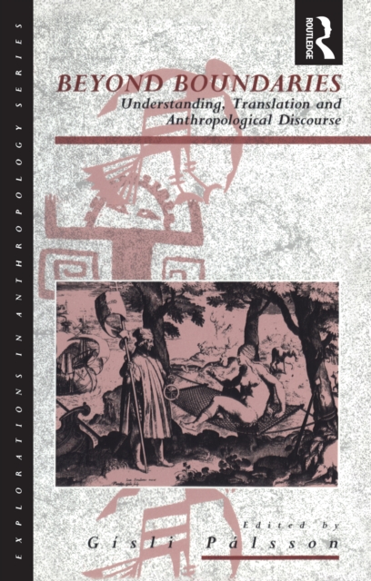 Beyond Boundaries : Understanding, Translation and Anthropological Discourse, EPUB eBook
