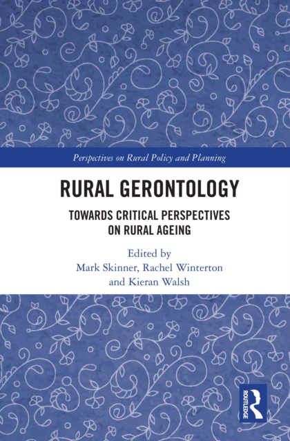Rural Gerontology : Towards Critical Perspectives on Rural Ageing, EPUB eBook