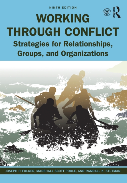 Working Through Conflict : Strategies for Relationships, Groups, and Organizations, EPUB eBook