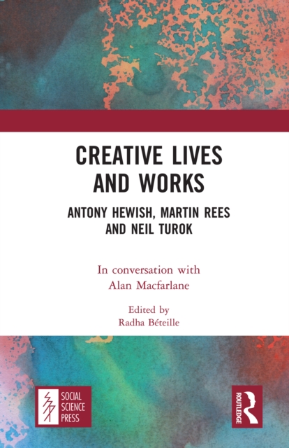 Creative Lives and Works : Antony Hewish, Martin Rees and Neil Turok, EPUB eBook