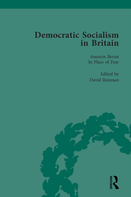 Democratic Socialism in Britain, Vol. 10 : Classic Texts in Economic and Political Thought, 1825-1952, EPUB eBook
