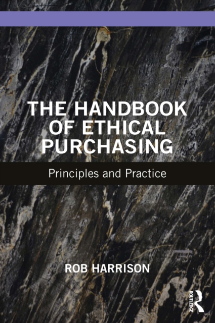 The Handbook of Ethical Purchasing : Principles and Practice, PDF eBook