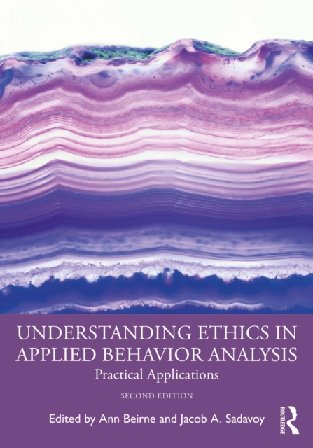 Understanding Ethics in Applied Behavior Analysis : Practical Applications, PDF eBook