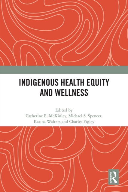 Indigenous Health Equity and Wellness, PDF eBook
