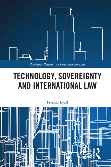 Technology, Sovereignty and International Law, PDF eBook